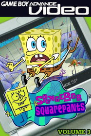 Game Boy Advance Video: SpongeBob SquarePants: Volume 3 - Box - Front - Reconstructed (North America) - 600x900