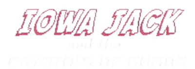 Iowa Jack and the Crystals of Chaos - Clear Logo (World) - 650x231