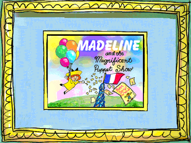 Madeline and the Magnificent Puppet Show - Screenshot - Game Title (World) - 640x480
