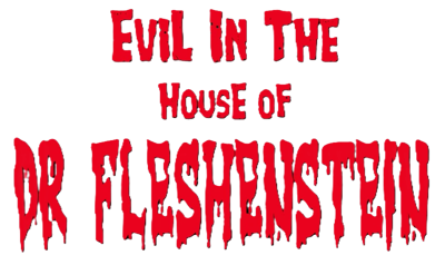 Evil in the House of Dr. Fleshenstein - Clear Logo (World) - 800x476