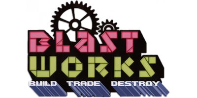 Blast Works: Build, Trade, Destroy - Clear Logo (null) - 600x300