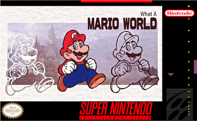 What a Mario World! - Fanart - Box - Front (World) - 1701x1046