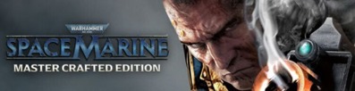 Warhammer 40,000: Space Marine: Master Crafted Edition - Arcade - Marquee (World) - 670x172