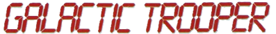 Galactic Trooper - Clear Logo (Europe) - 624x77