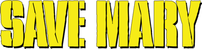 Save Mary - Clear Logo (World) - 640x155