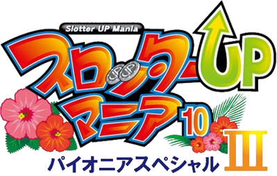 Slotter Up Mania 10: Pioneer Special III - Clear Logo (Japan) - 500x318