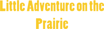 Little Adventure on the Prairie - Clear Logo (World) - 1079x306