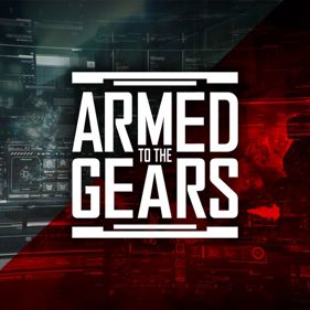 Armed to the Gears - Square (World) - 800x800
