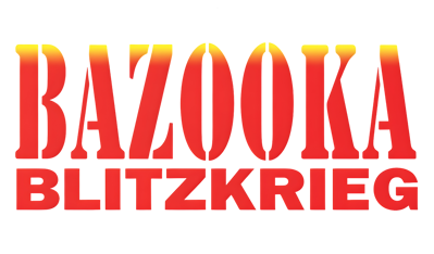 Bazooka Blitzkrieg - Clear Logo (World) - 4000x2347