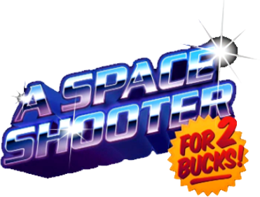 A Space Shooter for 2 Bucks! - Clear Logo (North America) - 337x255