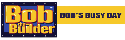 Bob the Builder: Bob's Busy Day - Clear Logo (United States) - 921x300