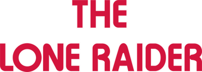 The Lone Raider - Clear Logo (United Kingdom) - 2400x860