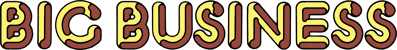Big Business - Clear Logo (Europe) - 3450x435