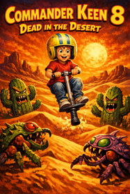 Commander Keen 8: Dead in the Desert - Fanart - Box - Front (World) - 1024x1536