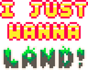 I Just Wanna Land! - Clear Logo (World) - 144x114