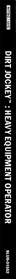 Dirt Jockey: Heavy Equipment Operator - Box - Spine (North America) - 78x1360