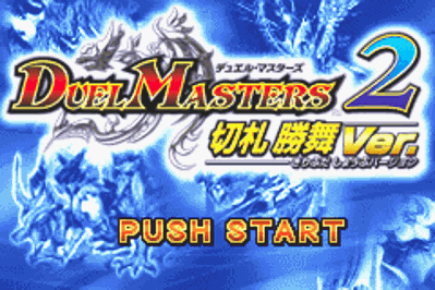 Duel Masters 2: Kirifuda Shoubu Version - Screenshot - Game Title (Japan) - 240x160