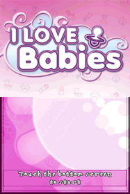 I Love Babies - Screenshot - Game Title (North America) - 256x384