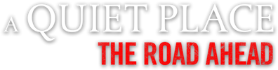 A Quiet Place: The Road Ahead - Clear Logo (World) - 1232x311