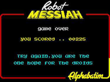 Robot Messiah - Screenshot - Game Over (Europe) - 256x192