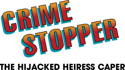 Crime Stopper: The Hijacked Heiress Caper - Clear Logo (North America) - 2400x1346