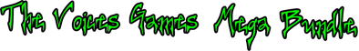The Voices Games Mega Bundle - Clear Logo (World) - 2849x405