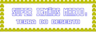 Super Mario Bros.: Desert Land - Clear Logo (South America) - 960x320