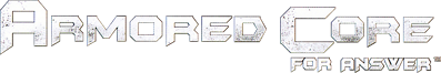 Armored Core: For Answer - Clear Logo (World) - 1322x220
