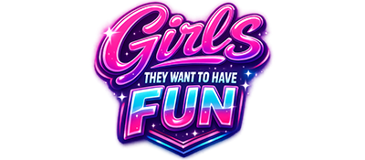 Girls They Want to Have Fun - Clear Logo (Europe) - 400x175