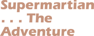 Supermartian... The Adventure - Clear Logo (North America) - 2400x935