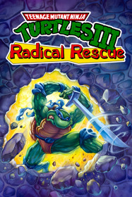 Teenage Mutant Ninja Turtles III: Radical Rescue - Fanart - Box - Front (World) - 1800x2700
