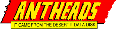 Antheads: It Came From the Desert II Data Disk - Clear Logo (World) - 1500x383