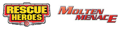Rescue Heroes: Molten Menace - Clear Logo (Europe) - 600x146