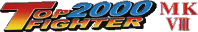 Top Fighter 2000 MK VIII - Clear Logo (World) - 320x53