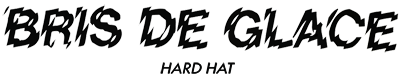 Bris de Glace: Hard Hat - Clear Logo (France) - 400x76