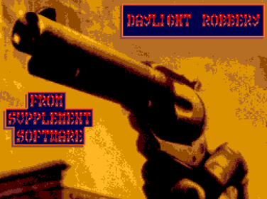 Daylight Robbery - Screenshot - Game Title (Europe) - 512x382