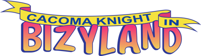 Cacoma Knight in Bizyland - Clear Logo (North America) - 3802x1070