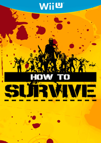 How to Survive - Fanart - Box - Front (World) - 768x1080