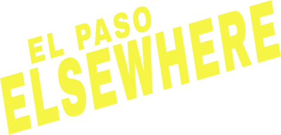 El Paso, Elsewhere - Arcade - Marquee (World) - 962x464