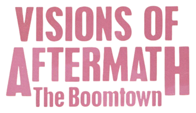 Visions of Aftermath: The Boomtown - Clear Logo (North America) - 586x337