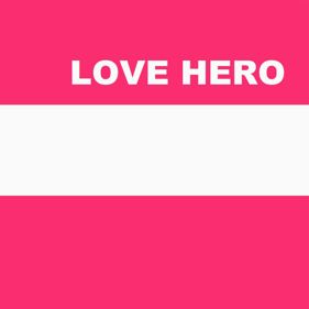 Love Hero - Square (World) - 800x800