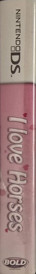 I Love Horses - Box - Spine (North America) - 132x1005