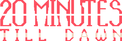 20 Minutes Till Dawn - Clear Logo (World) - 1080x368