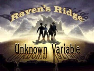 Unknown Variable 2: Raven's Ridge - Screenshot - Game Title (North America) - 640x480