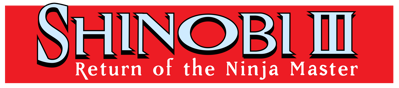Shinobi III: Return of the Ninja Master - Clear Logo (Europe) - 4582x1010