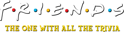 Friends: The One with All the Trivia - Clear Logo (World) - 2410x623