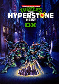 Teenage Mutant Ninja Turtles: The Hyperstone Heist DX - Fanart - Box - Front (World) - 1800x2550