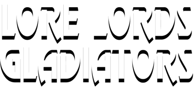 Lore Lords ‘Gladiators’ - Clear Logo (World) - 640x292