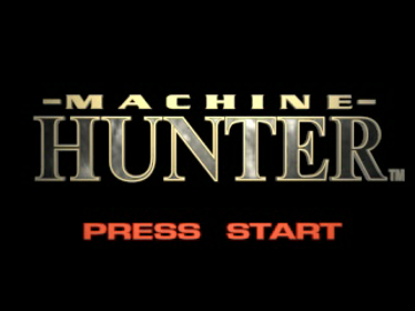 Machine Hunter - Screenshot - Game Title (World) - 640x480
