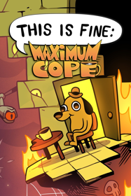 This is Fine: Maximum Cope - Fanart - Box - Front (World) - 1440x2160